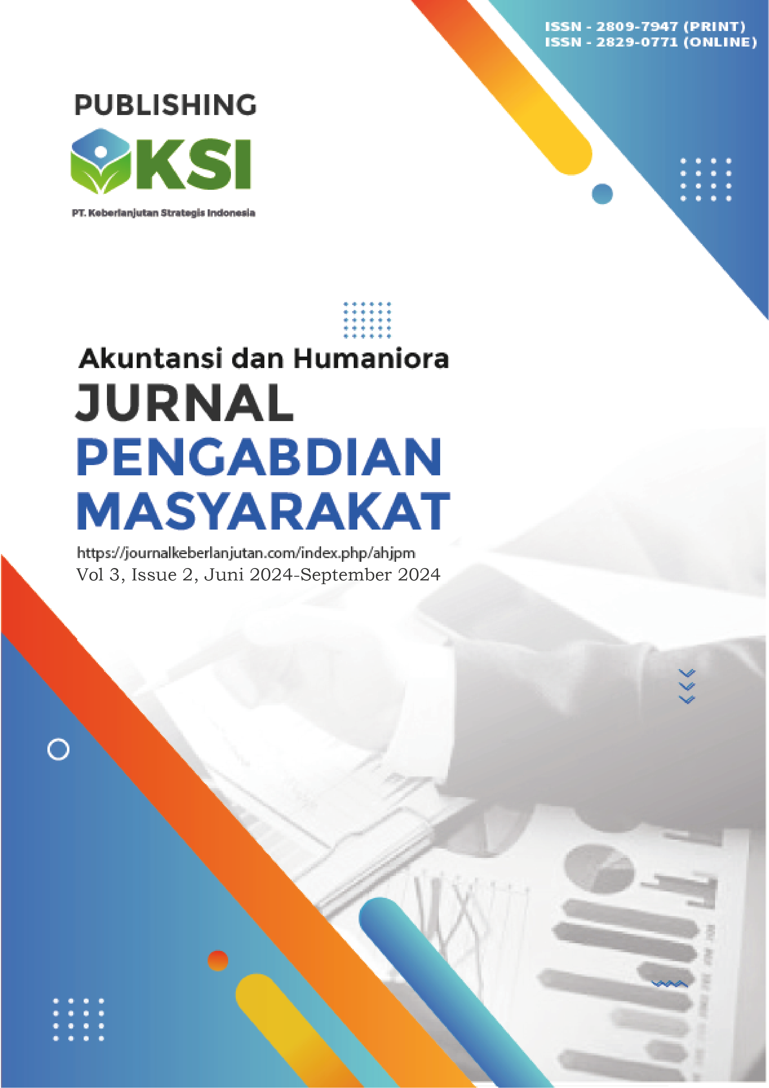 					View Vol. 3 No. 2 (2024): Akuntansi dan Humaniora: Jurnal Pengabdian Masyarakat (Juni – September 2024)-In Press
				